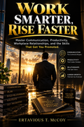 Work Smarter, Rise Faster ebook cover by Ertavious T. McCoy