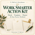 Work Smarter Action Kit by Ertavious T. McCoy — ebook, templates, planner and 30-day practice workbook; digital download.